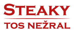 Steaky tos nežral!
